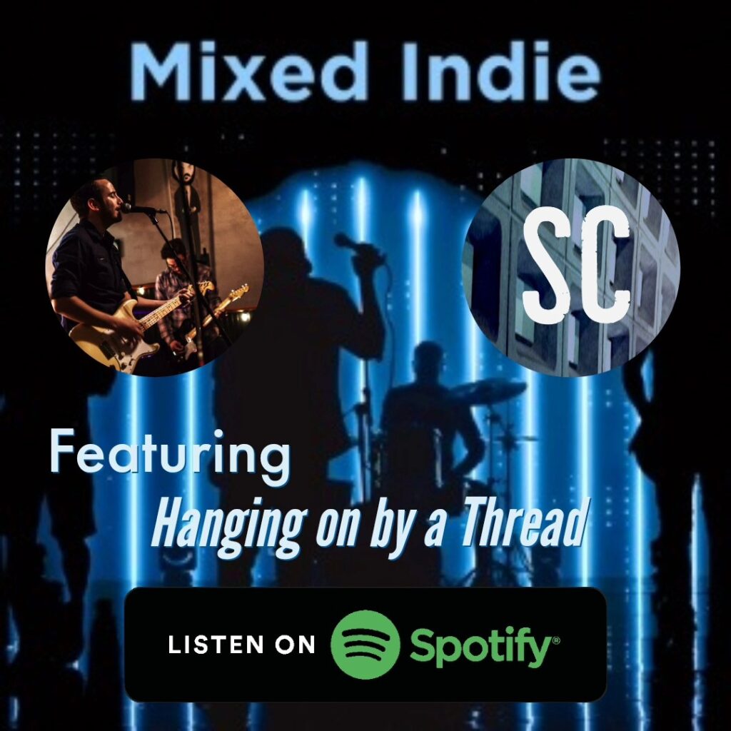 Mixed Indie, Featuring Hanging on by a Thread, Listen on Spotify