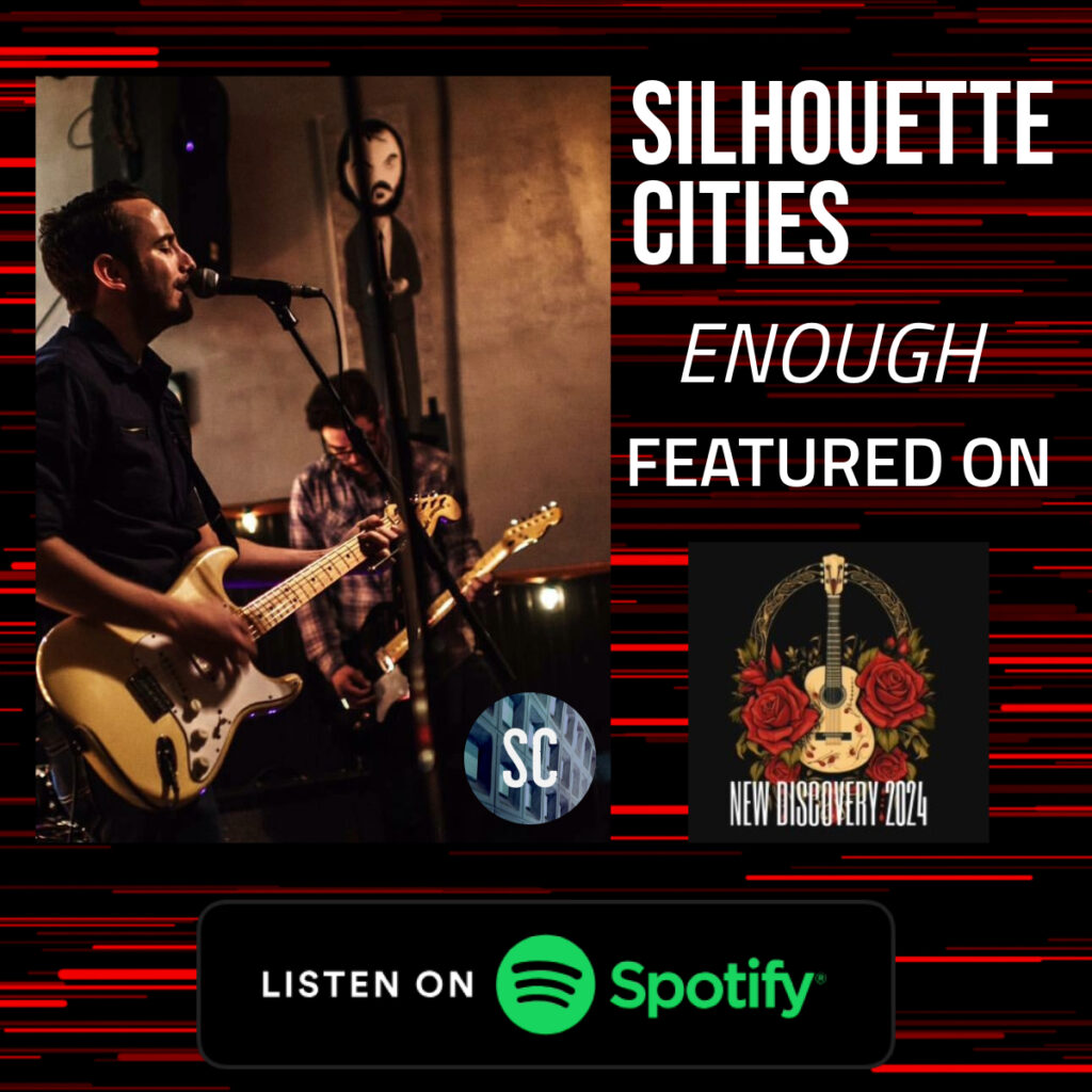 Silhouette Cities Enough Featured on New Discovery 2024. Listen on Spotify.
