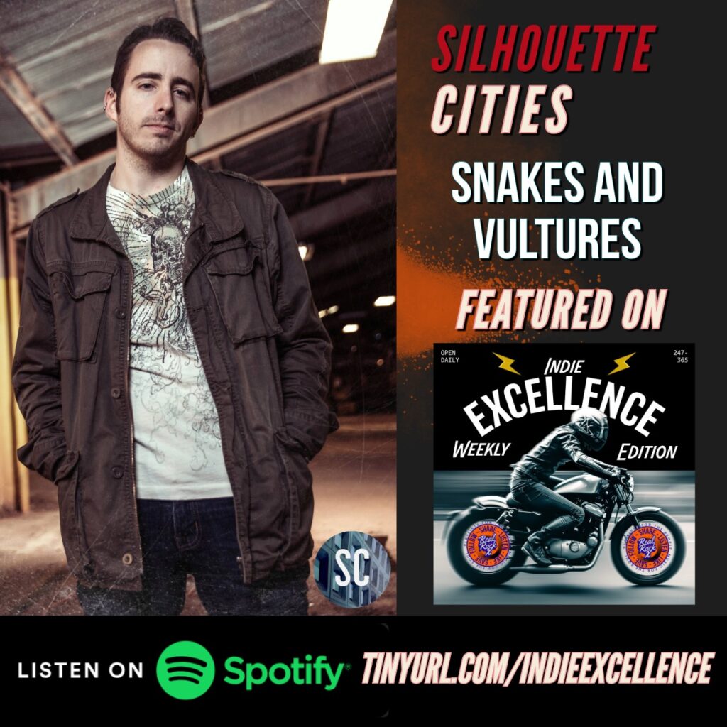 Silhouette Cities 'Snakes and Vultures' Featured On Indie Excellence Weekly Spotify Playlist