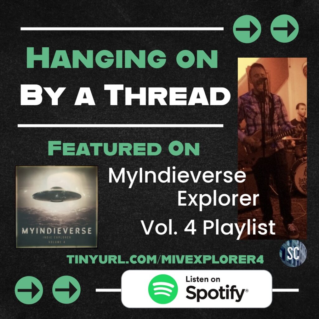Hanging on by a Thread by Silhouette Cities, Featured on MyIndieverse Explorer Vol. 4 Playlist.