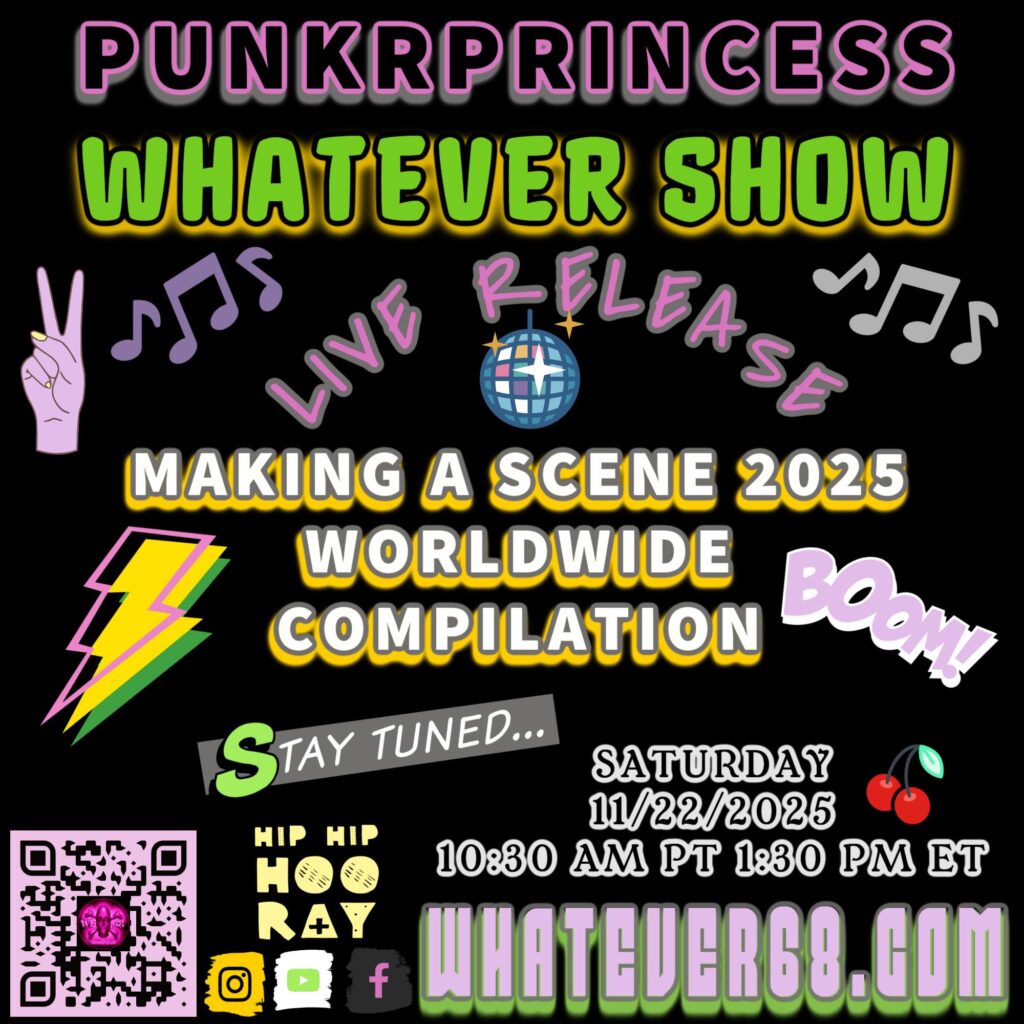Whatever68 Radio Live Release, Making A Scene 2025 Worldwide Compilation 