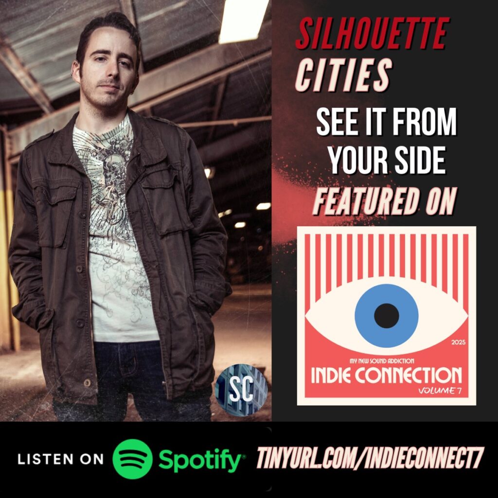 Silhouette Cities 'See It From Your Side' Featured On My New Sound Addictions' Indie Connection Volume 7 Playlist