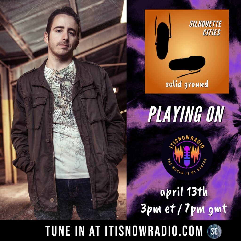 Silhouette Cities 'Solid Ground' Playing On Itisnow Radio