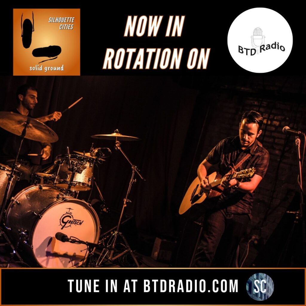 Silhouette Cities 'Solid Ground' now in rotation on BTD Radio.
