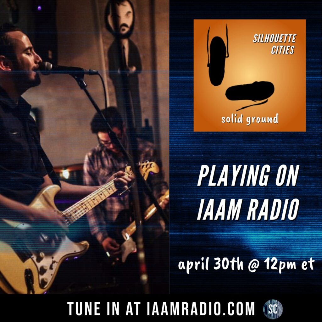 Silhouette Cities 'Solid Ground' playing on IAAM Radio