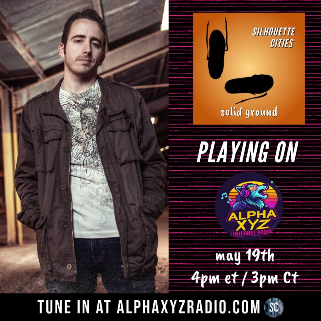 Silhouette Cities 'Solid Ground' playing on Alpha XYZ Radio