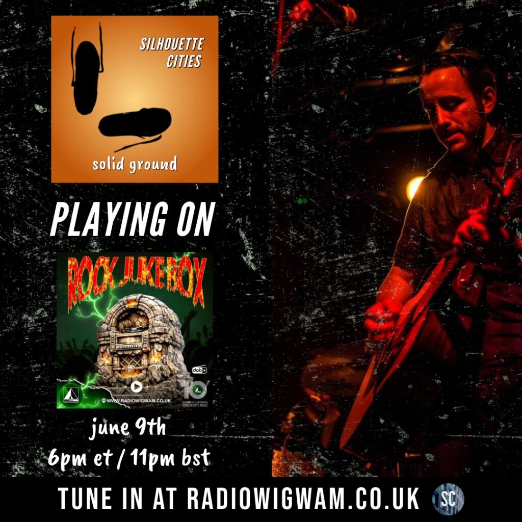 Silhouette Cities 'Solid Ground' Playing On Rock Jukebox on Radio Wigwam