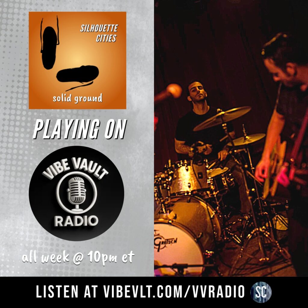 Silhouette Cities 'Solid Ground' playing on Vibe Vault Radio